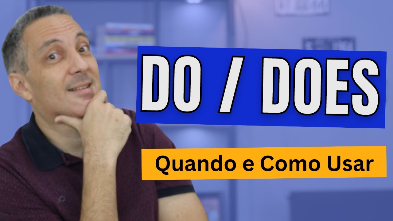 DO e DOES | Quando e Como Usar