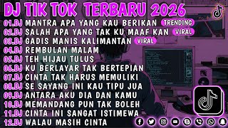 Download lagu DJ TIKTOK TERBARU 2026 - MANTRA APA YANG KAU BERIKAN - SALAH APA YANG TAK KU MAAFKAN VIRAL !!  mp3