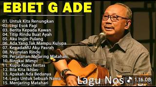 Download lagu Lagu Terbaik Ebiet G Ade Sepanjang Masa I Lagu Populer Indonesia | Untuk Kita Renungkan mp3