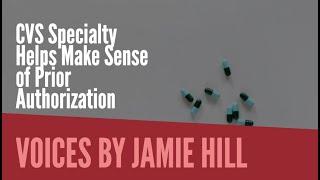 CVS Specialty Helps Make Sense of Prior Authorization