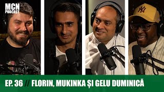 M.C.N. Podcast 36 | Florin, Mukinka și Gelu Duminică: Rasism sau ignoranță.