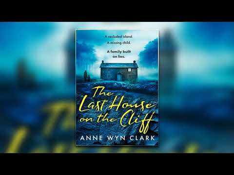 The Last House on the Cliff by Anne Wyn Clark - Book 2 | Audiobook Mystery, Thriller & Suspense