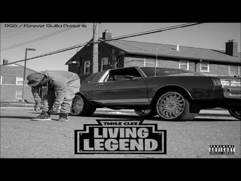 7 Mile Clee - Livin Legend (Full Mixtape) [2020]