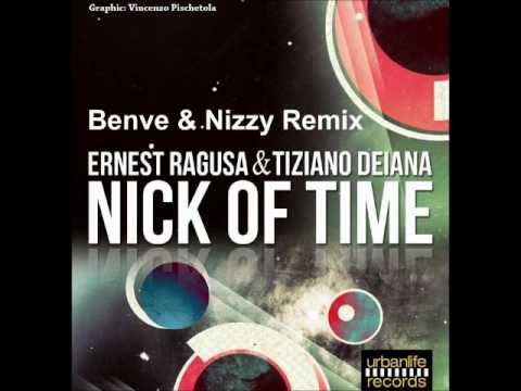 Ernest Ragusa & Tiziano Deiana - Nick Of Time (Benve & Nizzy Remix)