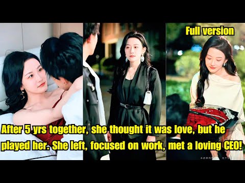 【Honey, I'm getting married】After 5 yrs together,she thought it was love,but he played her. She left