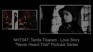 Never Heard That: NHT047 - Tanita Tikaram - Love Story