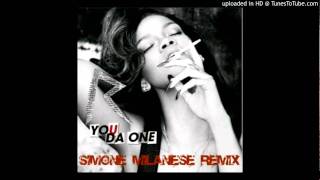 Rihanna - You Da One (Simone Milanese Remix)