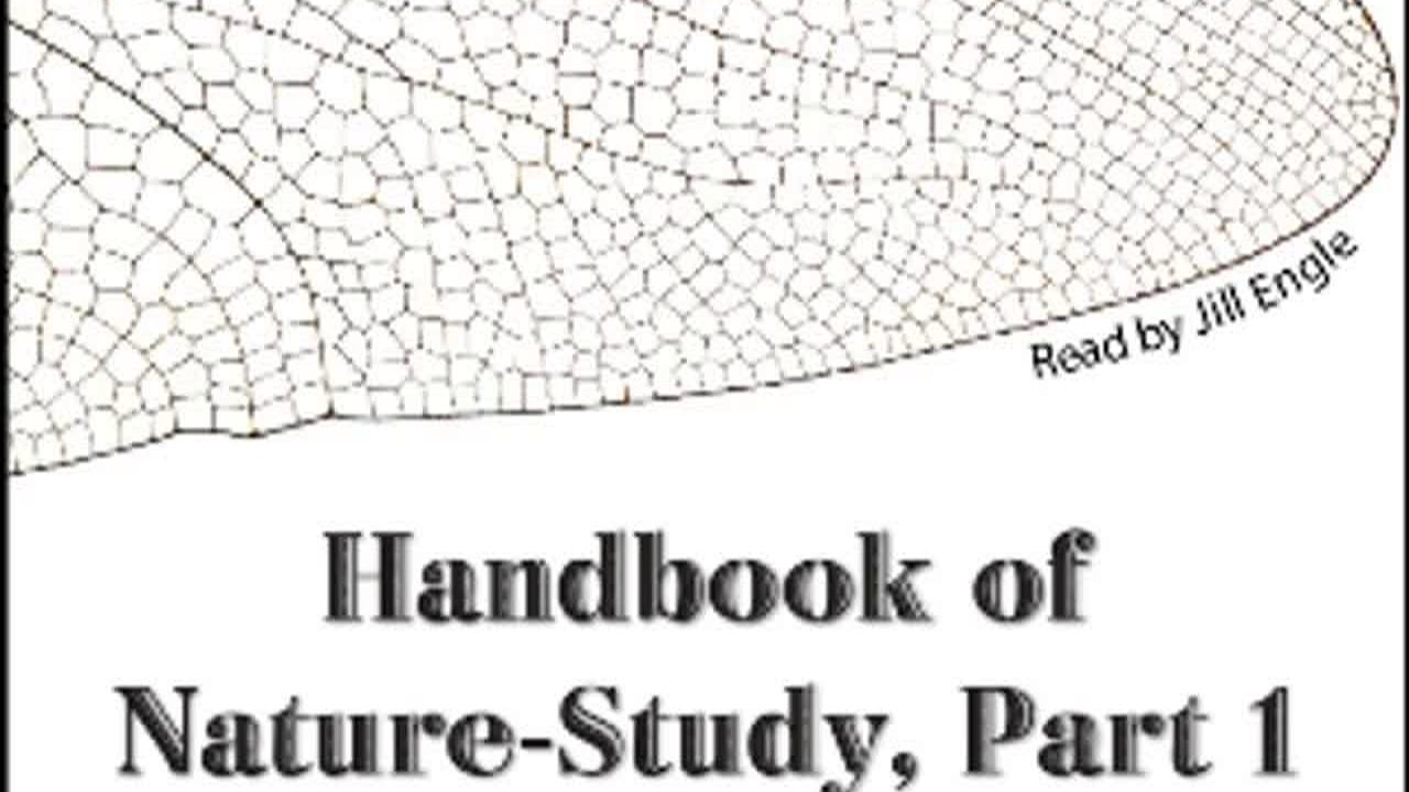 Handbook of Nature-Study, Part 1 by Anna Botsford COMSTOCK Part 1/2 | Full Audio Book