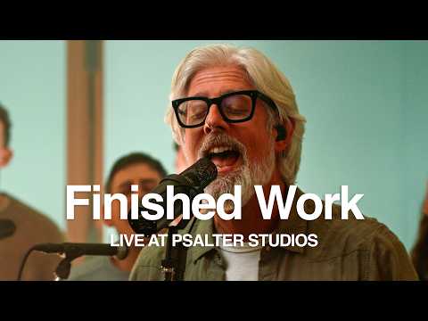 Finished Work feat. Matt Maher | Live at Psalter Studios