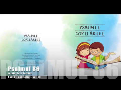 Psalmii Copilariei - Psalmul 86 (vol.3 - 09)
