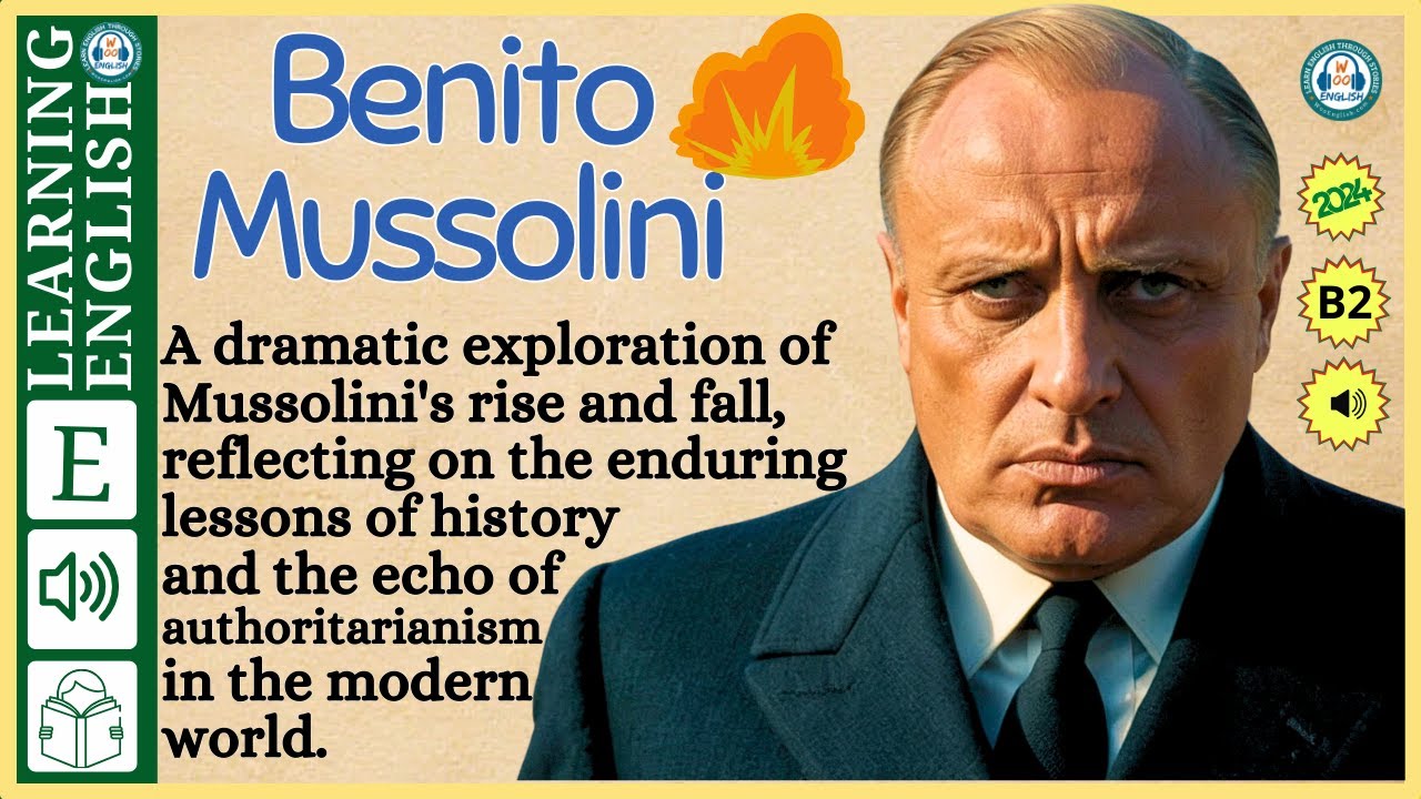 interesting story in English 🔥     Benito Mussolini 🔥 story in English with Narrative Story