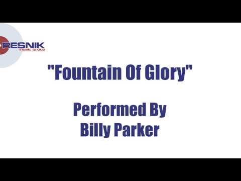 Billy Parker- Fountain Of Glory