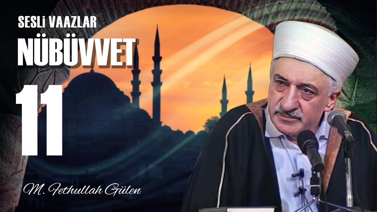 Nübüvvet -11- | Peygamberimizin (s.a.s.) Dirayeti ve Sabrı | M. Fethullah Gülen | (1975/09/19)