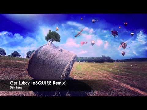 Daft Punk - Get Lukcy (eSQUIRE Remix)