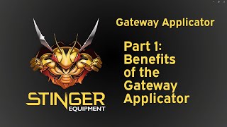 Part 1 - Benefits of the Stinger Gateway Applicator Training Video