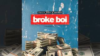 Fetty Wap & Remy Boy Monty - Broke Boi (Freestyle)
