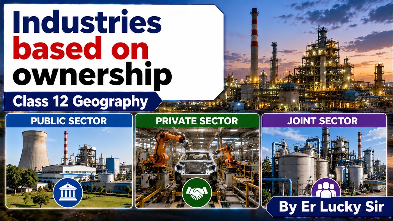 Industries based on ownership  - Class 12 Geography