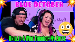 blue october - Drilled A Wire Through My Cheek | THE WOLF HUNTERZ REACTIONS