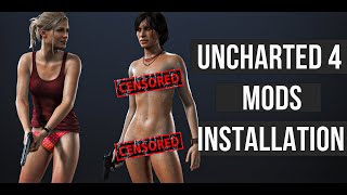 Mod Showcase Uncharted 4 PC Mods Installation Guide 2023