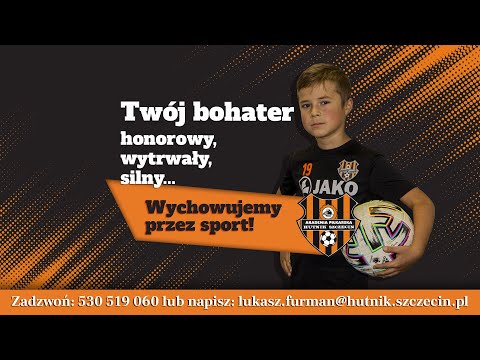 Akademia Piłkarska Hutnik Szczecin - Wychowujemy przez sport!