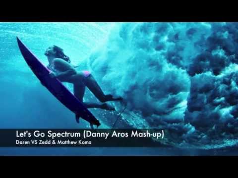 Daren VS Zedd & Matthew Koma - Let's Go Spectrum (Danny Aros Mash-Up)