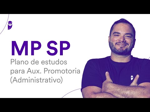 Concurso MP SP: Plano de estudos para Auxiliar de Promotoria Administrativo