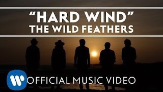 The Wild Feathers - Hard Wind [Official Music Video]