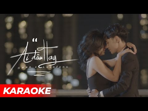 [KARAOKE] AI ĐÂU HAY - SEANPOET
