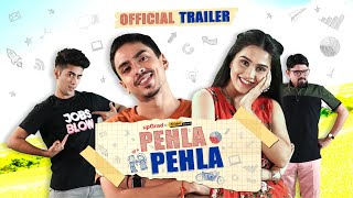 Pehla Pehla - Official Trailer | Mini Web Series | Anushka Kaushik, Adarsh Gourav & Ritik | Alright!
