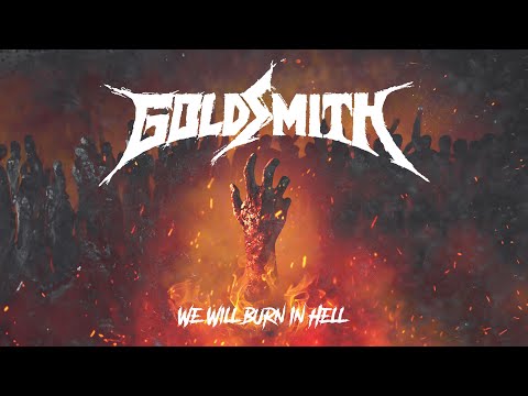 GOLDSMITH - WE WILL BURN IN HELL (Official Music Video)