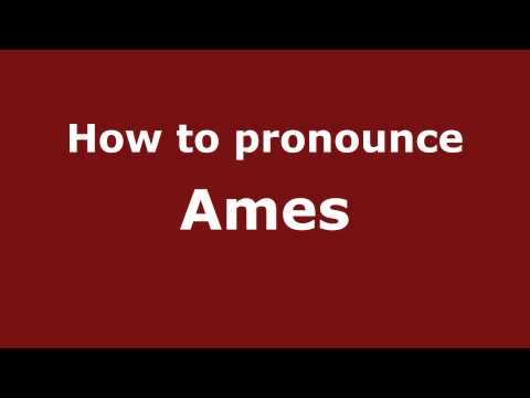 How to Pronounce Ames - PronounceNames.com