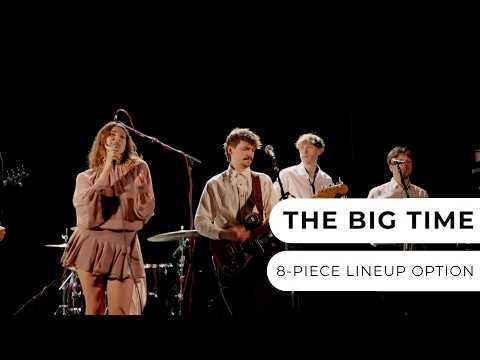 The Big Time - 8-Piece Lineup