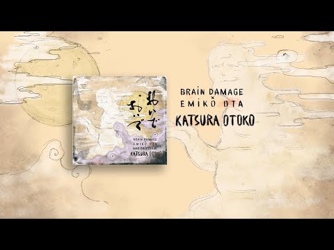 Brain Damage x Emiko Ota - Katsura Otoko