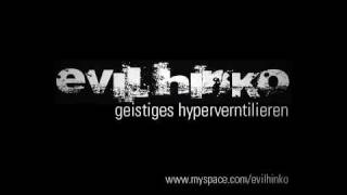 evil hinko - geistiges hyperventilieren