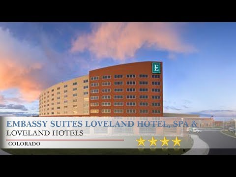 Embassy Suites Loveland Hotel, Spa & Conference Center - Loveland Hotels, Colorado