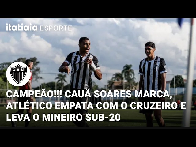 CAUÃ SOARES DECIDE, ATLÉTICO EMPATA COM CRUZEIRO E CONQUISTA TÍTULO DO MINEIRO SUB-20