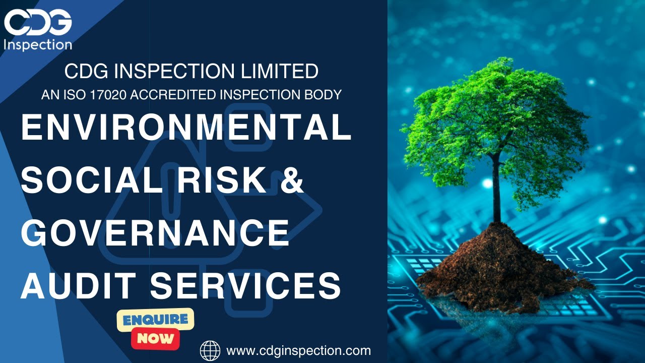 Unlocking Sustainability: ESG Audit Services by CDG : CDG Inspection Limited | Call : +91-9643077962