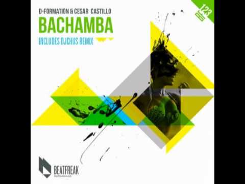 D-Formation, Cesar Castillo  -  Bachamba (DJ Chus Iberican Remix)