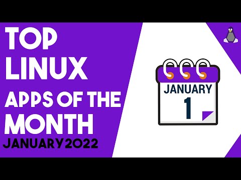 Top Linux Apps of the Month - January 2022