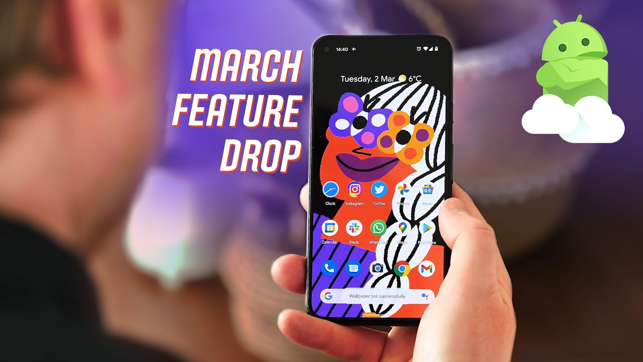 Google Pixel March 2021 Feature Drop: Top New Features!