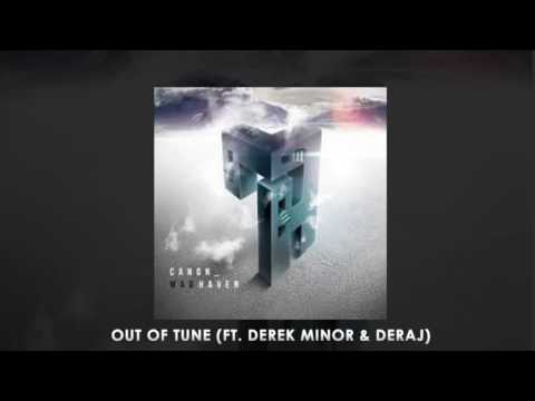 Canon ft. Derek Minor & Deraj - Out of Tune [Official Audio]