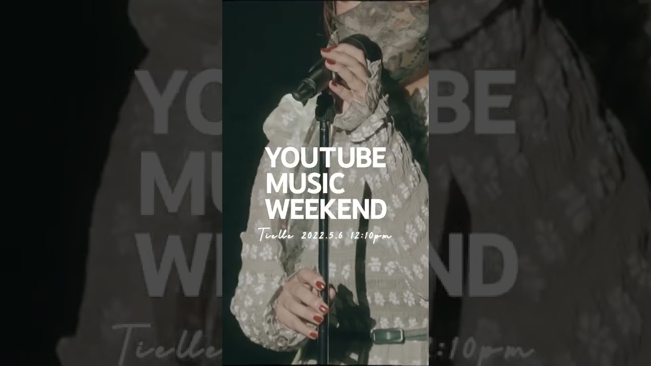 【Tielle】2022.5.6 12:10~ #youtubemusicweekend #shorts #beyond
