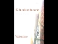 Chokebore - Valentine 