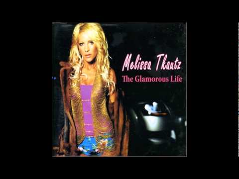 The Glamorous Life - Melissa Tkautz