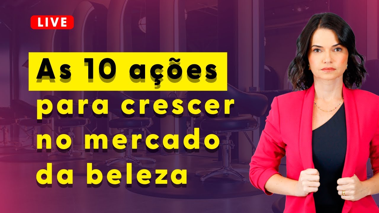 10 ações para crescer no mercado da beleza
