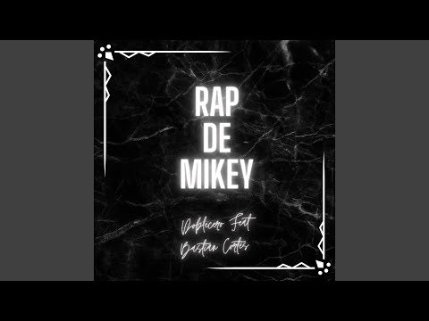 Rap de Mikey (feat. Bastian Cortes)