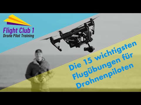 Flight Club 1 die wichtigsten 15 Flugmanöver für Drohnen Piloten,  Anfänger und Fortgeschrittene.