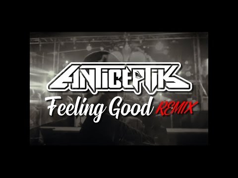 ANTICEPTIK - Feeling Good (Frenchcore remix) Free download