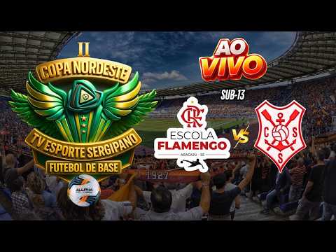 🔴 AO VIVO | Escola Flamengo x CSS | SUB-13 | II Copa Nordeste TV Esporte Sergipano