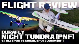 Durafly Night Tundra (PNF) Modèle STOL/sport avec Système d'Éclairage LED Complet EPO 1300mm (51